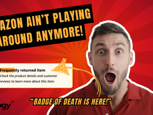 Amazon's Frequently Returned Badge - A Badge of Death.