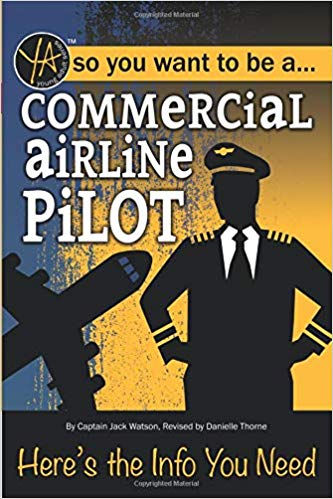 So You Want to Be a Commercial Airline Pilot Here's the Info You Need