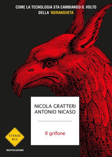 Il Grifone - Nicola Gratteri e Antonio Nicaso