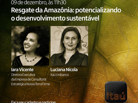 Nossa Terra Firme na 1ª Conferência Itaú Amazônia