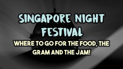 ✨ What to Do at Singapore Night Festival 2022