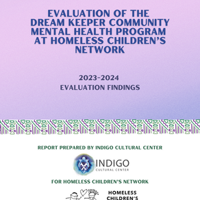 Homeless Children's Network: Dream Keeper Community Mental Health Program Evaluation Report (2023-2024)