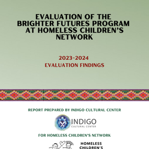 Homeless Children's Network: Brighter Futures Program Evaluation Report (2023-2024)