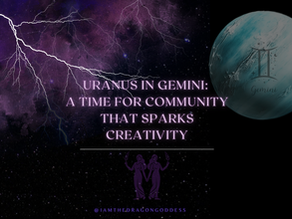 Uranus in Gemini: A New Era of Community & the Birth of The Green Goddesse