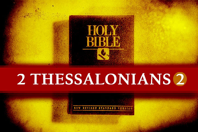 Text: 2 Thessalonians 2  and Image of Holy Bible.