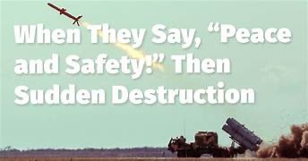 Missile launches from military vehicle on plain. Text reads: When They Say, "Peace and Safety!" Then Sudden Destruction. Mood is tense.
