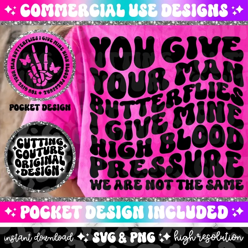 You give your man butterflies, I give mine high blood pressure