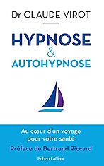 Hypnose et Auto-hypnose (Dr Claude VIROT)