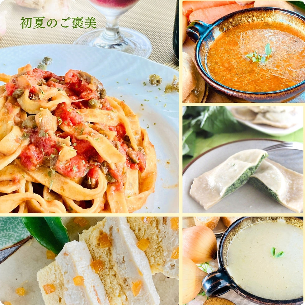 初夏の食卓セット｜手打ちパスタ＆スープ＆スイーツで心満たされる贅沢時間