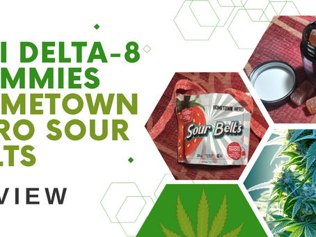 Koi Delta-8 Gummies and Hometown Hero Sour Belts Review – Nice High
