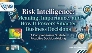 Risk Intelligence: Meaning, Importance, and How It Powers Smarter Business Decisions