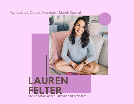 Episode 32: Interview with Lauren Felter: Cervical Pre-Cancer Survivor and Advocate