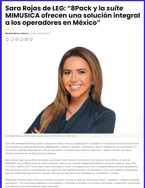Sara Rojas de LEG: “8Pack y la suite MIMUSICA ofrecen una solución integral a los operadores en México”