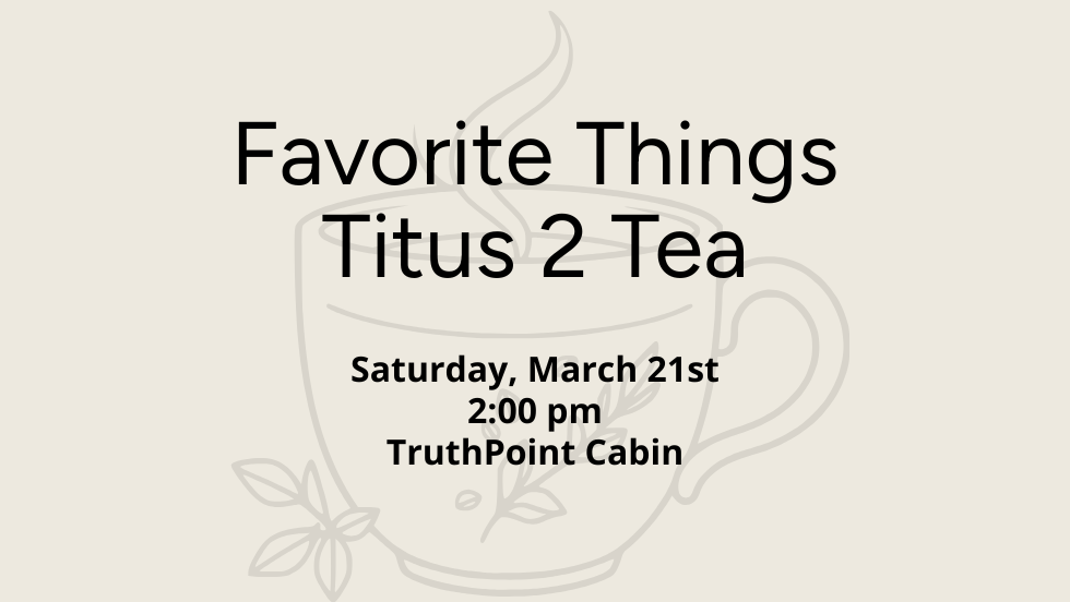 Favorite Things Titus 2 Tea
