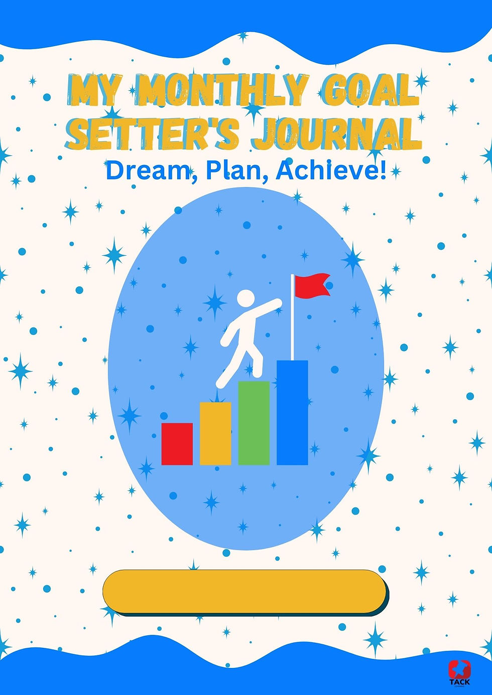 "My Monthly Goal Setter's Journal for Kids: Dream, Plan, Achieve!"
