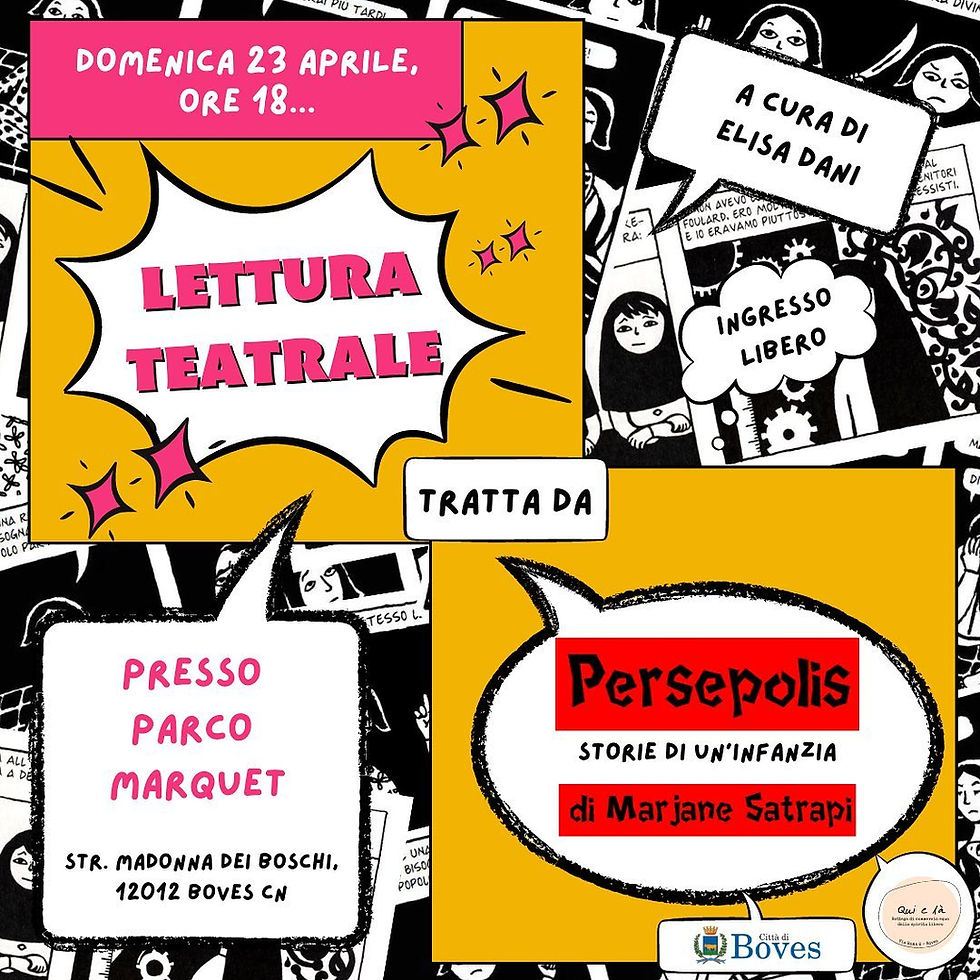 Persepolis di Marjane Satrapi. Lettura teatrale Domenica 23 Aprile presso Parco Marquet ore 18.00