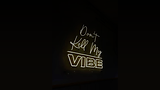 Dont Kill My Vibe - Banner.png
