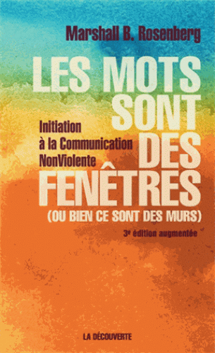 Le livre référence de communication non violente (CNV) - Les mots sont des fenêtres