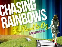 CHASING RAINBOWS: THE ROAD TO OZ - Goodspeed Opera House