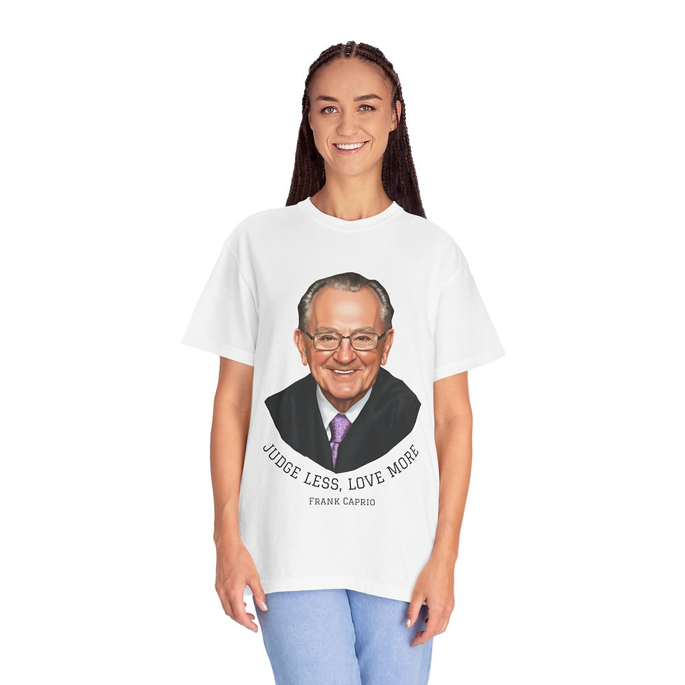 Thumbnail: Judge Less Love More, Unisex Motivational T-Shirt by Frank Caprio