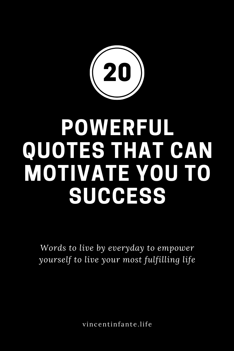 20 Powerful quotes that can motivate you to success!