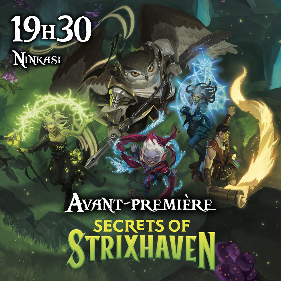 Avant-Première Les Secrets de Strixhaven le samedi 18 avril à 19h30 au Ninkasi