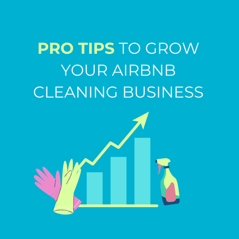 Pro tips to grow your Airbnb cleaning business graphic