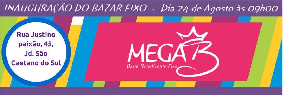 Inauguração do Bazar Fixo Mega B