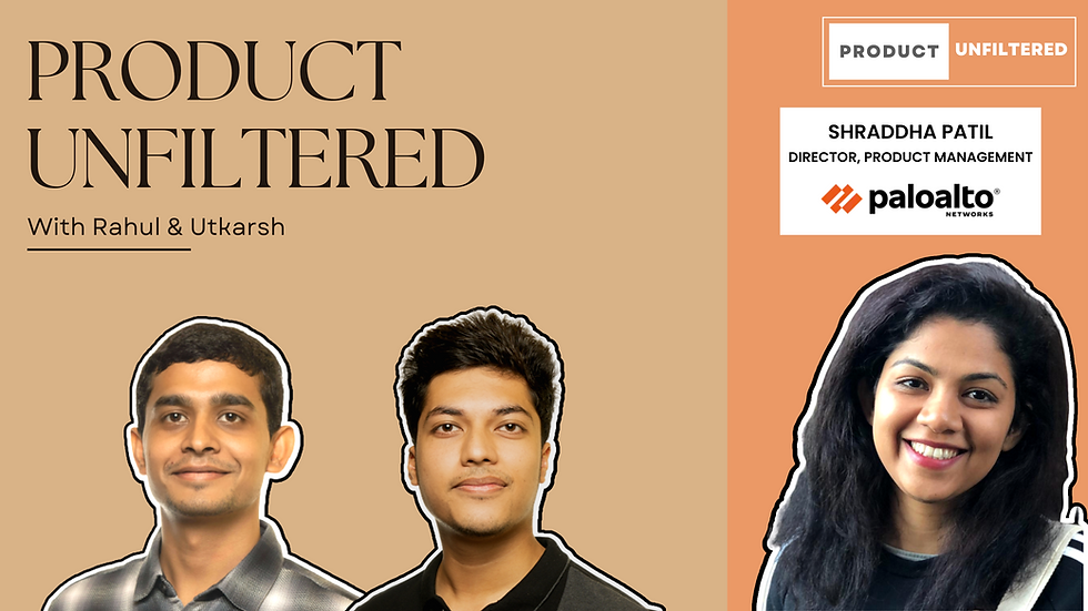 Building Resilient Products in Cybersecurity | Shraddha Patil, Director of PM, Palo Alto Networks