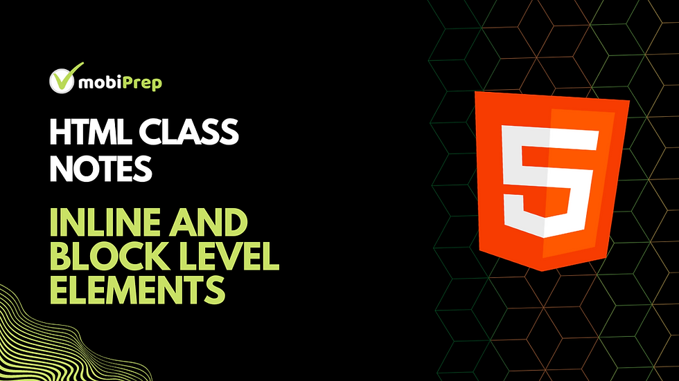 Inline and Block- Level Element: HTML Class Notes