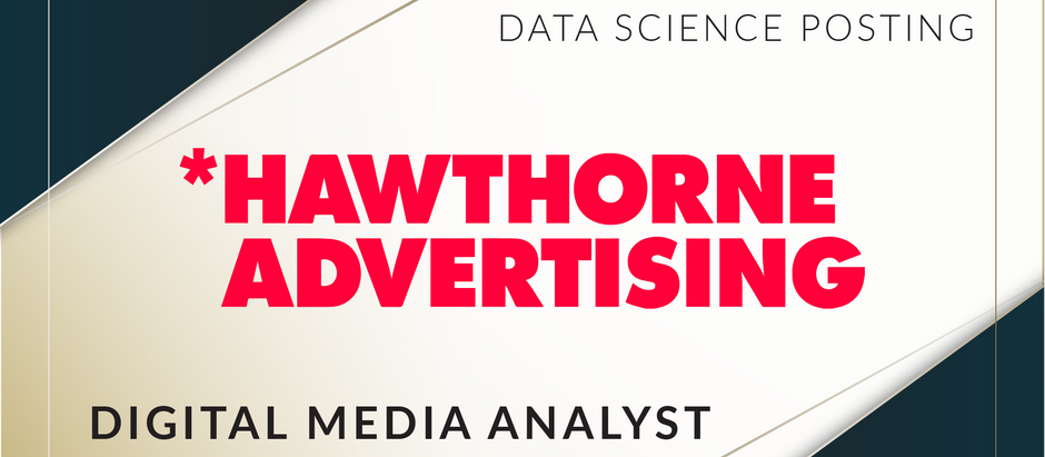 Hawthorne Advertising - Digital Media Analyst