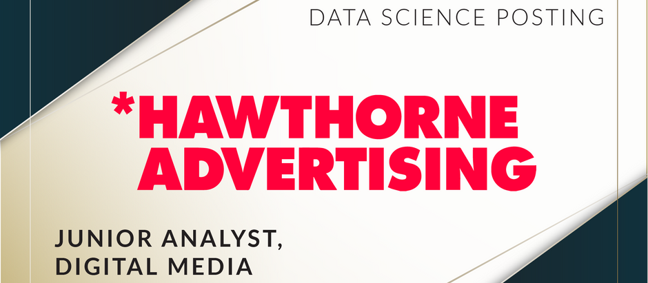 Hawthorne Advertising - Junior Analyst, Digital Media