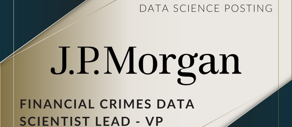 Financial Crimes Data Scientist Lead - VP: JP Morgan