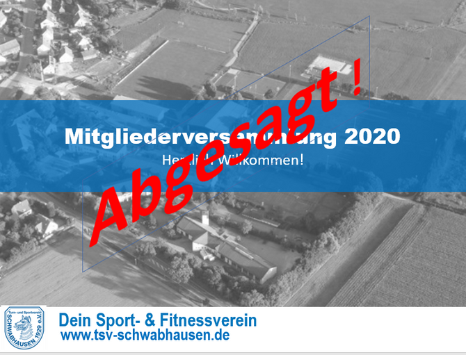MITGLIEDERVERSAMMLUNG 2020 ABGESAGT!