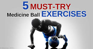 Medicine Ball Training for Power - Top 5 Exercises
