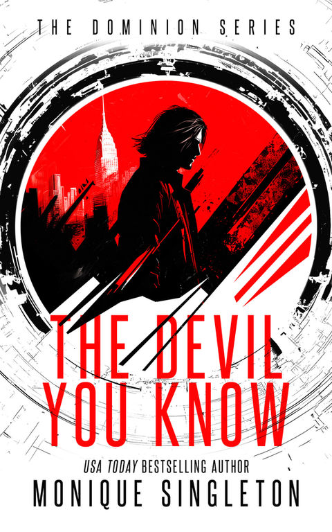 The Devil You Know by Monique Singleton. The Dominion Series, Book 1. Mysterious silhouette of a man facing sideways. The city can be seen on a distance.