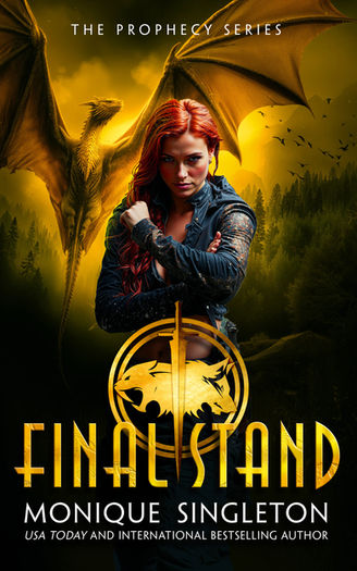 The Final Stand by Monique Singleton. The Prophecy Series, Book 3.