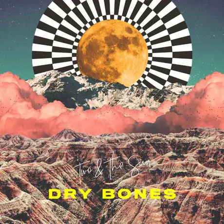 Cover Art Dry Bones Two & The Sun