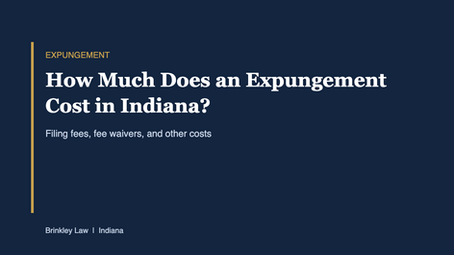 Cover graphic with the title How Much Does an Expungement Cost in Indiana? from Brinkley Law