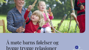 Webinar: Å møte barns følelser og skape en trygg og god relasjon