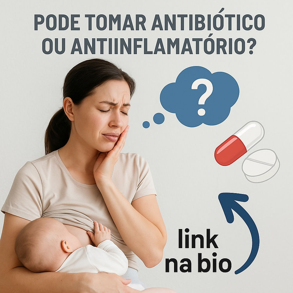 MULHERES LACTANTES: CONDUTA MEDICAMENTOSA
