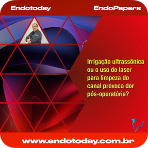 Irrigação ultrassônica ou o uso do laser para limpeza do canal provoca dor pós-operatória?