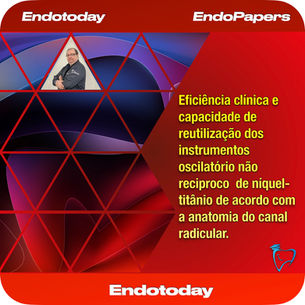 Eficiência clínica e capacidade de reutilização dos instrumentos reciprocante de NiTi.