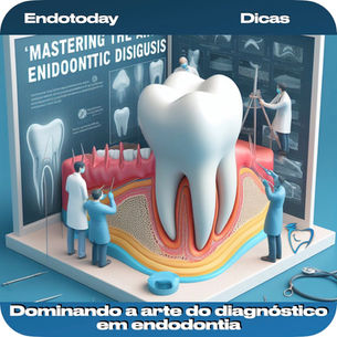 Dominando a arte do diagnóstico em endodontia: dicas e truques