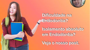 Isolamento Absoluto em Endodontia