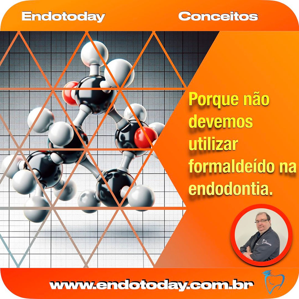 Porque não devemos utilizar formaldeído na endodontia.