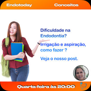 Conceitos primários para o Preparo Biomecânico, irrigação e aspiração em Endodontia.