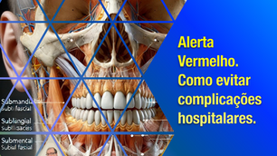 Alerta Vermelho na Endodontia: Como Prevenir Infecções Odontogênicas Severas e Evitar Complicações Hospitalares