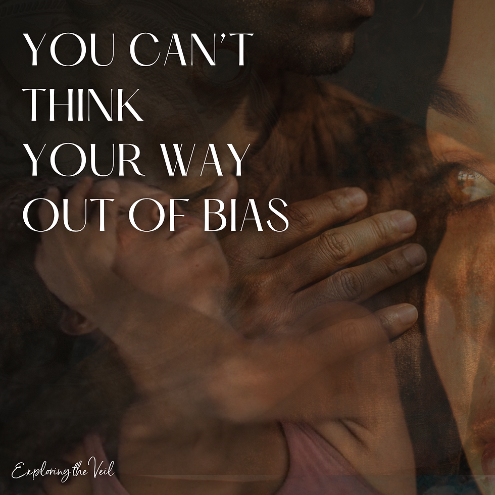 You Can’t Think Your Way Out of Bias