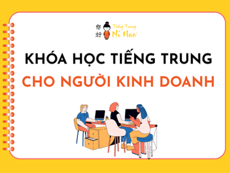 Khóa Học Tiếng Trung Cho Người Kinh Doanh